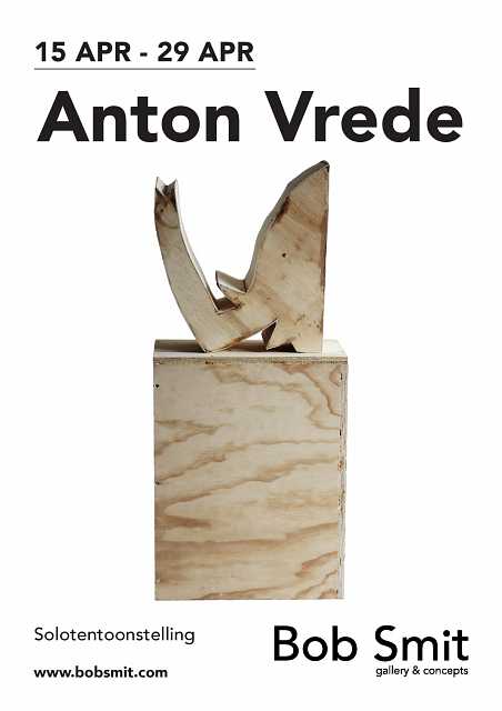 Bob Smit Gallery & Concepts Solotentoonstelling Anton Vrede