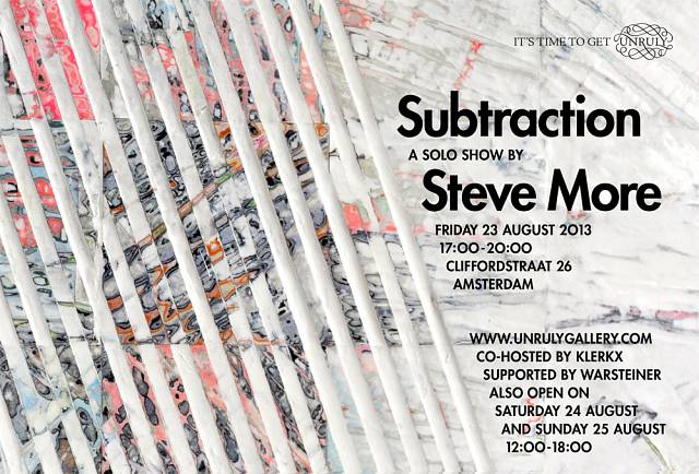Unruly Gallery Subtraction - Solo show by Steve More