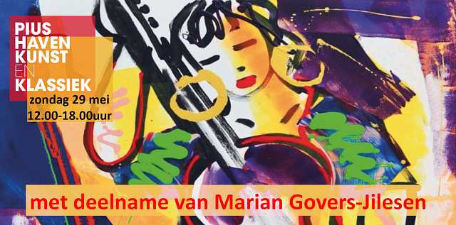 Marian Govers-Jilesen deelname Marian Govers-Jilesen Piushaven Kunst & Klassiek 2016 Tilburg