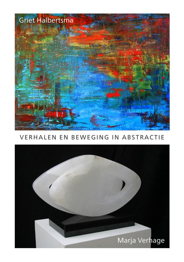 Griet Halbertsma Duo expositie met beeldhouwer Marja Verhage