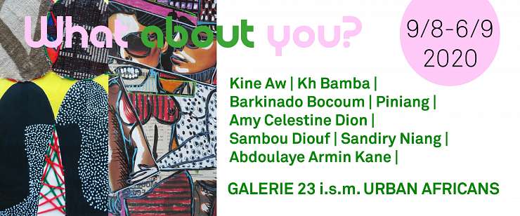 Galerie 23 What About You?