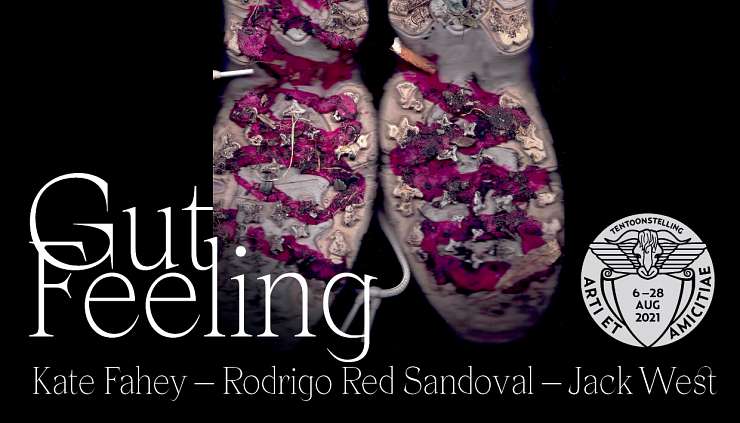 Arti et Amicitiae GUT FEELING - Group show by: KATE FAHEY - RODRIGO RED SANDOVAL - JACK WEST