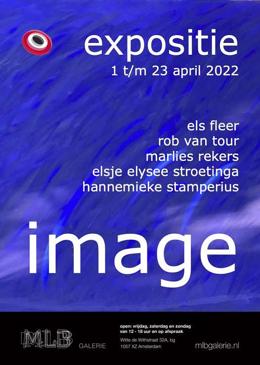 MLB Galerie Expositie image' - Els Fleer, Rob van Tour, Marlies Rekers, Elsje Elysee Stroetinga, Hannemieke Stamperius