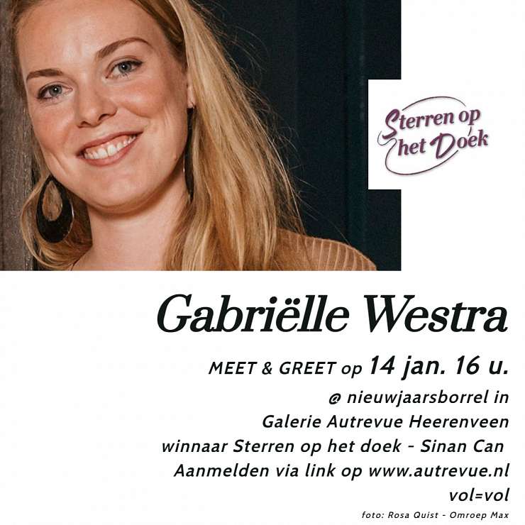 Gabriëlle Westra Meet & greet Gabriëlle Westra - winnaar Sterren op het doek - Sinan Can