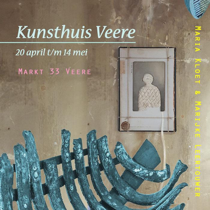 Kunsthuis Veere - Maria Kloet en Marijke Leertouwer