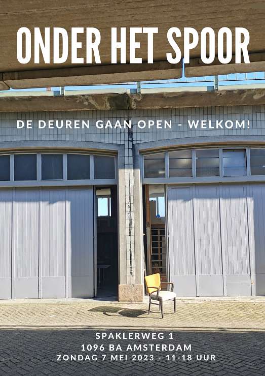 Jeannet Klement ONDER HET SPOOR - De deuren gaan open - zondag 7 mei van 11.00 -18.00 uur Spaklerweg 1, Amsterdam