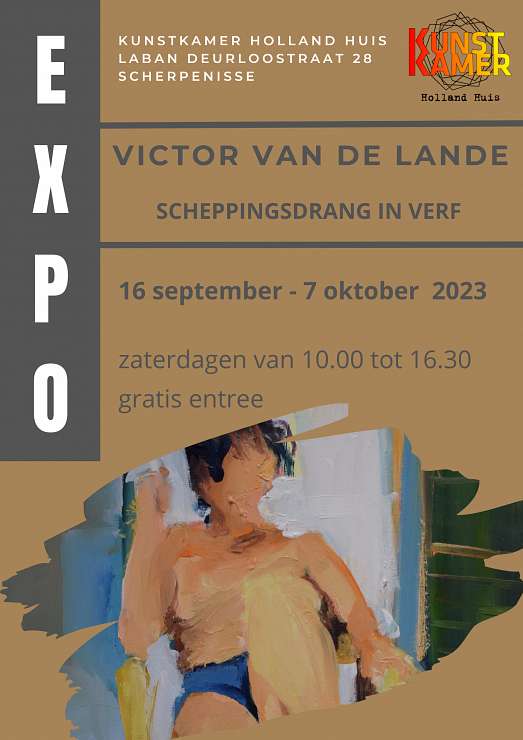 Kunstkamer HollandHuis Victor van de Lande - Scheppingsdrang in verf